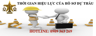 THỜI GIAN HIỆU LỰC CỦA HỒ SƠ DỰ THẦU BAO LÂU?