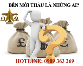 BÊN MỜI THẦU LÀ AI? HỌ CÓ TRÁCH NHIỆM GÌ?