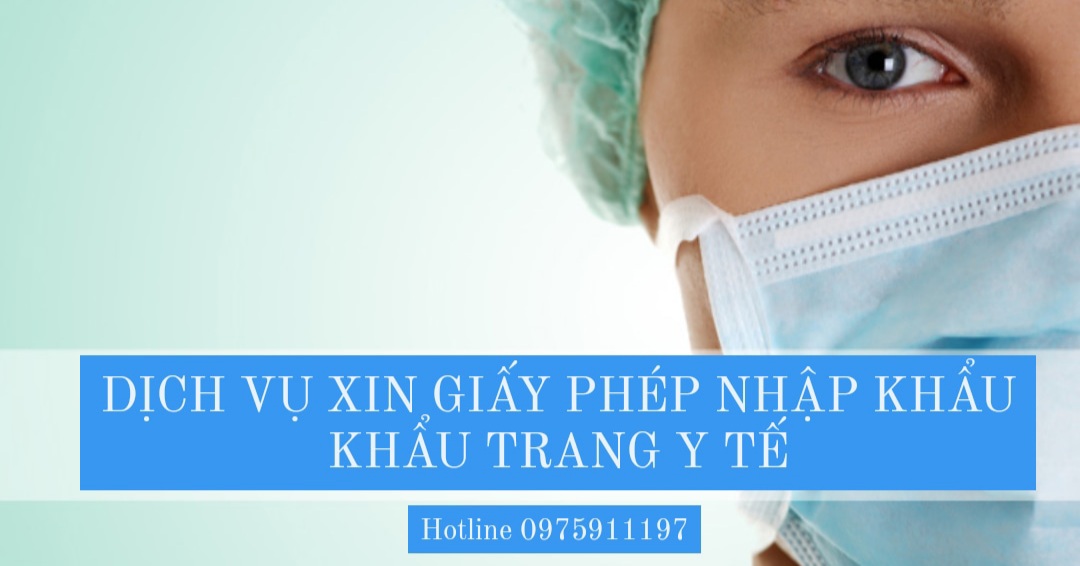 CẤP MỚI GIẤY PHÉP NHẬP KHẨU TRANG THIẾT BỊ Y TẾ